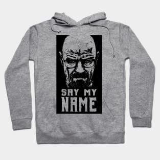 breaking bad - say my name Hoodie